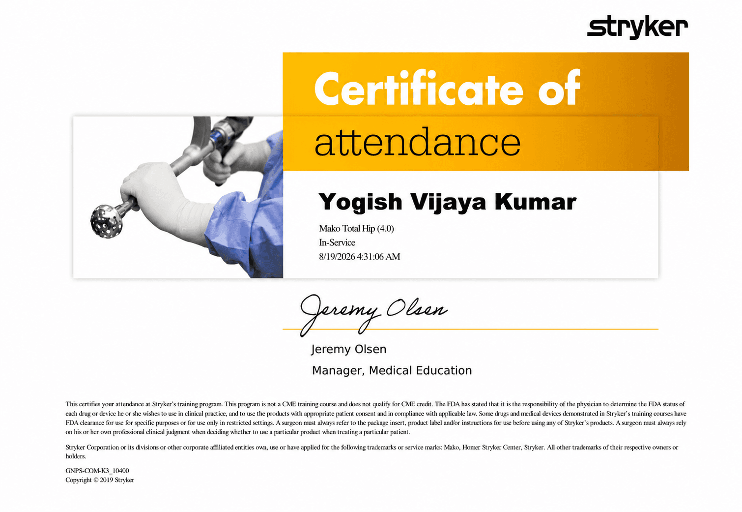 Stryker Certificate of Attendance awarded to Yogish Vijaya Kumar for Mako Total Hip (4.0) in-service training
